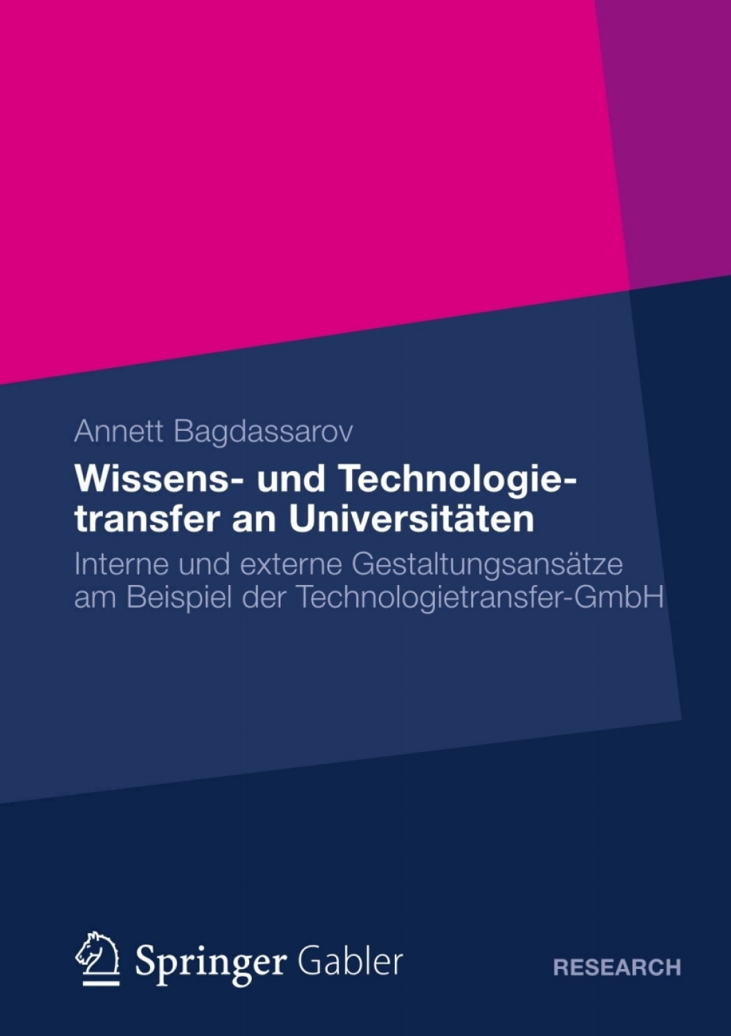 Wissens- und Technologietransfer an UniversitÃ¤ten Interne und externe GestaltungsansÃ¤tze am Beispiel der Technologietransfer-GmbH  â€“ PDF/EPUB Version Downloadable