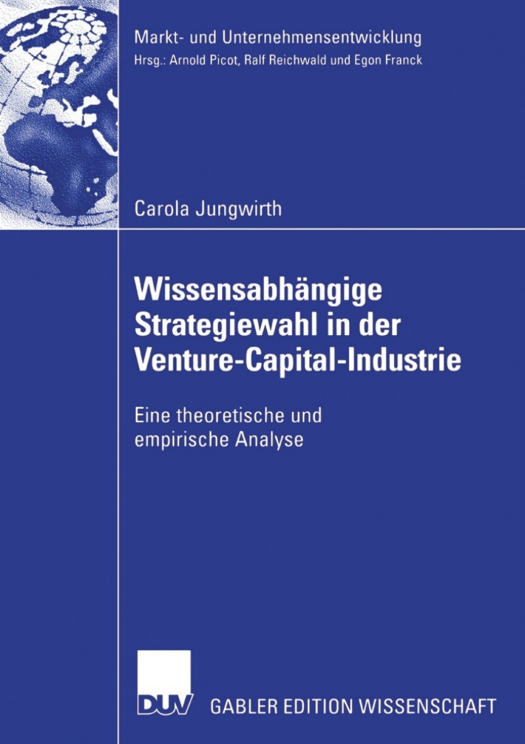 WissensabhÃ¤ngige Strategiewahl in der Venture-Capital-Industrie Eine theoretische und empirische Analyse  â€“ PDF/EPUB Version Downloadable