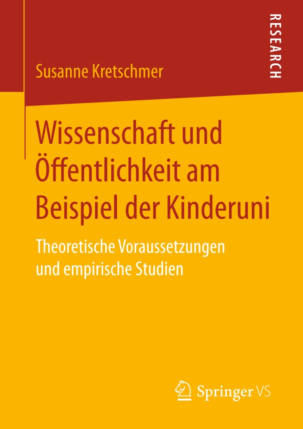 Wissenschaft und Ã–ffentlichkeit am Beispiel der Kinderuni Theoretische Voraussetzungen und empirische Studien  â€“ PDF/EPUB Version Downloadable