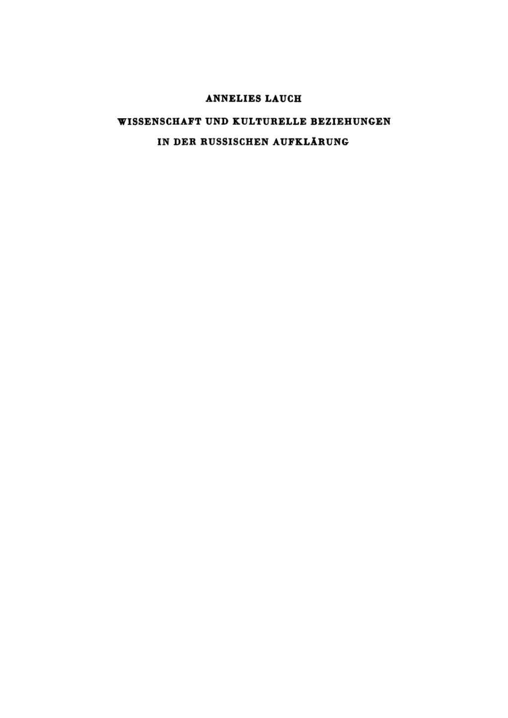 Wissenschaft und kulturelle Beziehungen in der russischen AufklÃ¤rung Zum Wirken H. L. Ch. Bacmeisters 1st Edition â€“ PDF/EPUB Version Downloadable