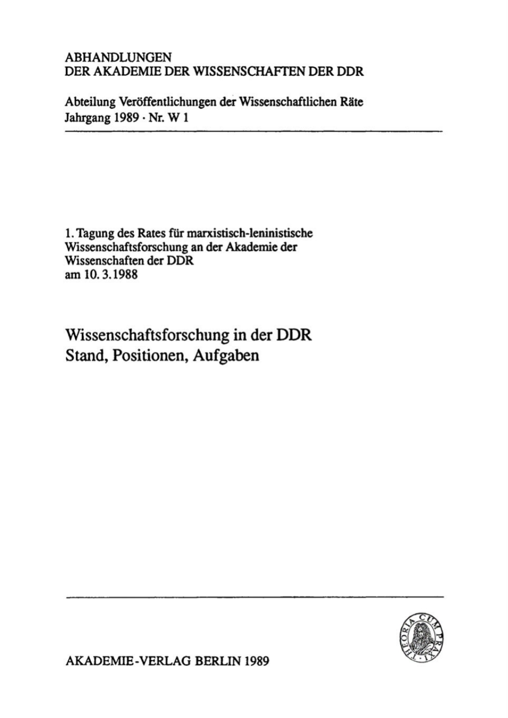 Wissenschaftsforschung in der DDR: Stand, Positionen, Aufgaben 1. Tagung des Rates fÃ¼r marxistisch-leninistische Wissenschaftsforschung an der Akademie der Wissenschaften der DDR am 10. 3. 1988 1st Edition â€“ PDF/EPUB Version Downloadable