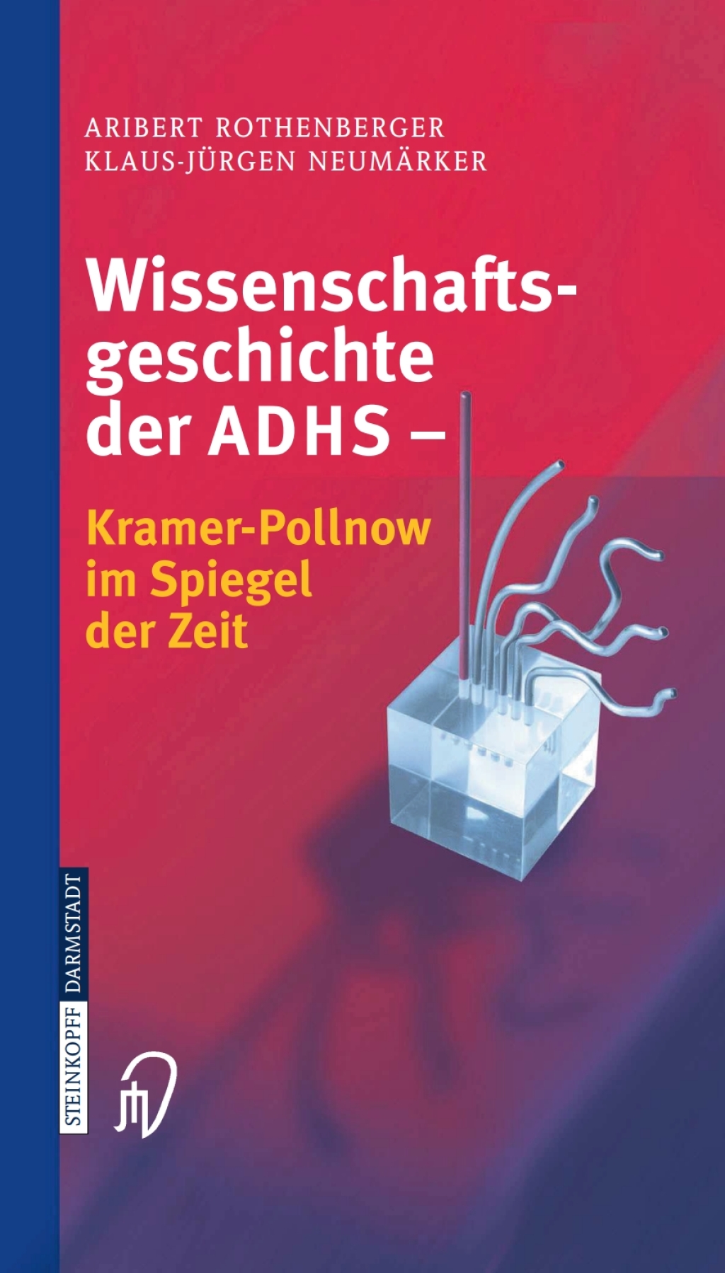 Wissenschaftsgeschichte der ADHS Kramer-Pollnow im Spiegel der Zeit - (PDF/EPUB Version)