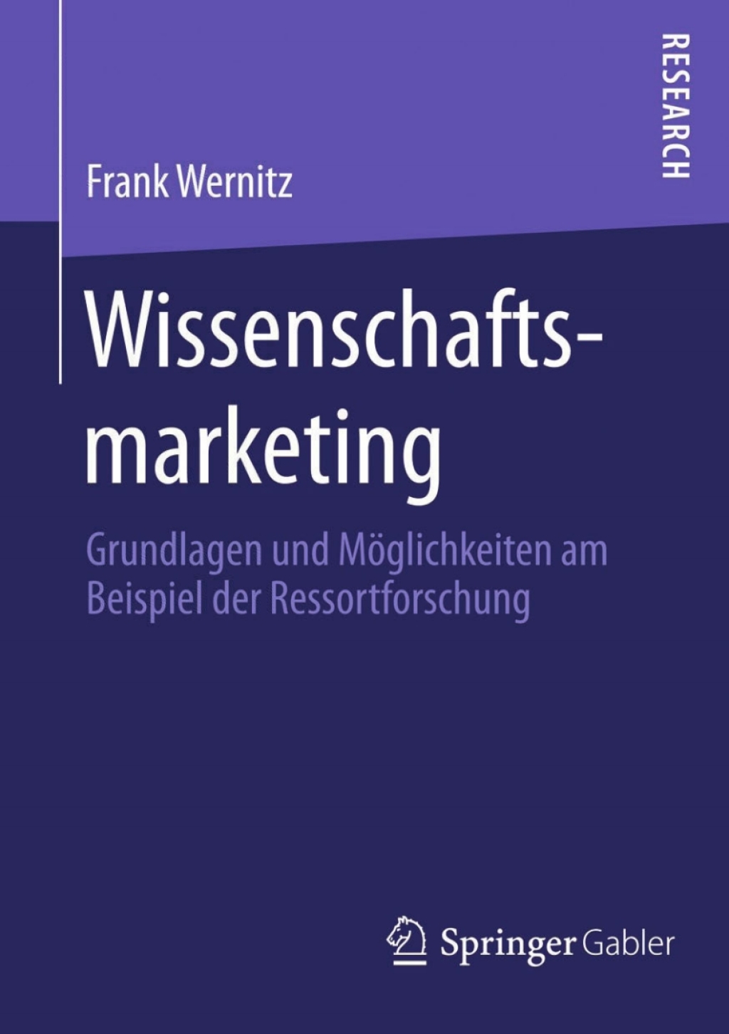 Wissenschaftsmarketing Grundlagen und MÃ¶glichkeiten am Beispiel der Ressortforschung  â€“ PDF/EPUB Version Downloadable