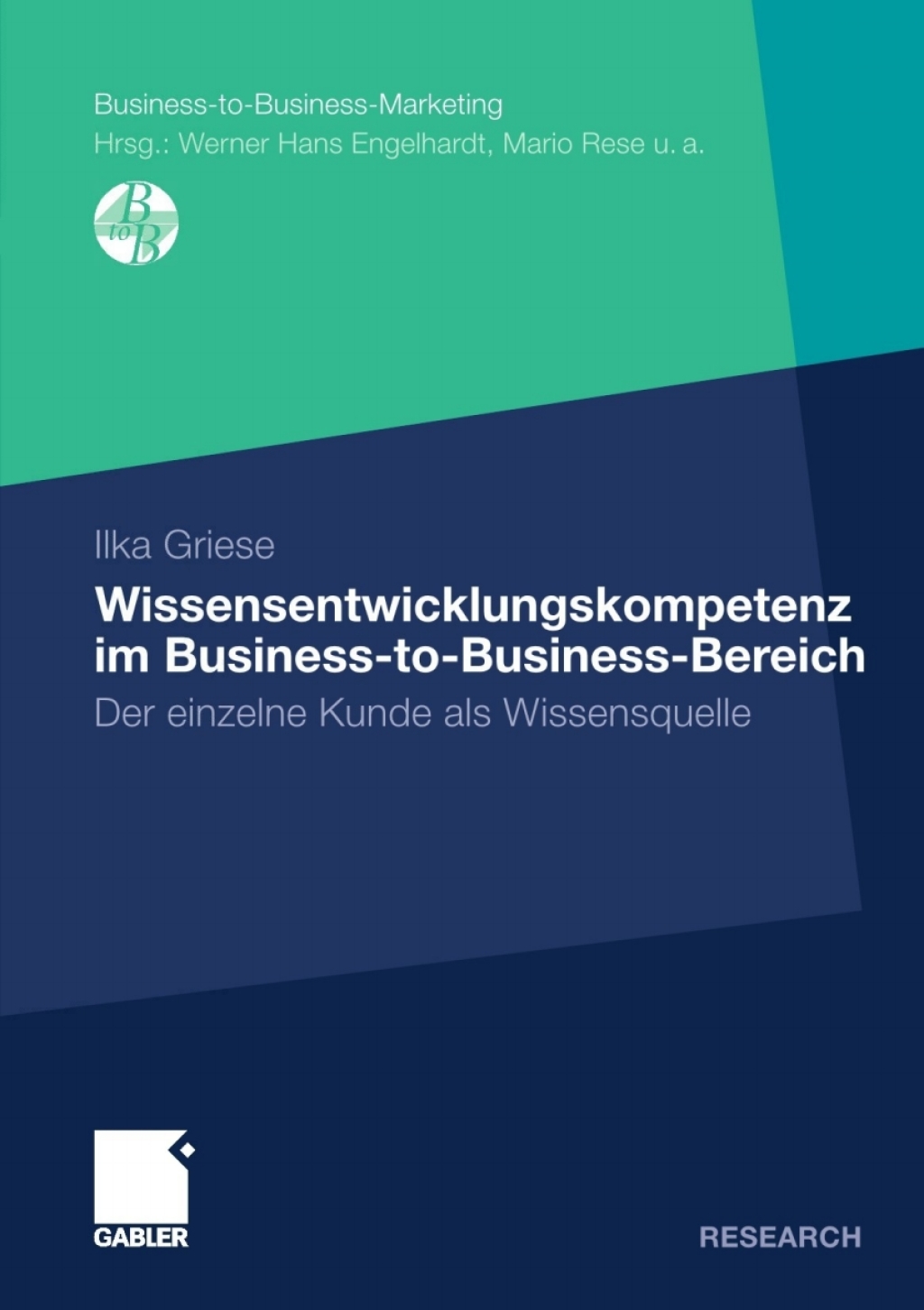 Wissensentwicklungskompetenz im Business-to-Business-Bereich Der einzelne Kunde als Wissensquelle  â€“ PDF/EPUB Version Downloadable