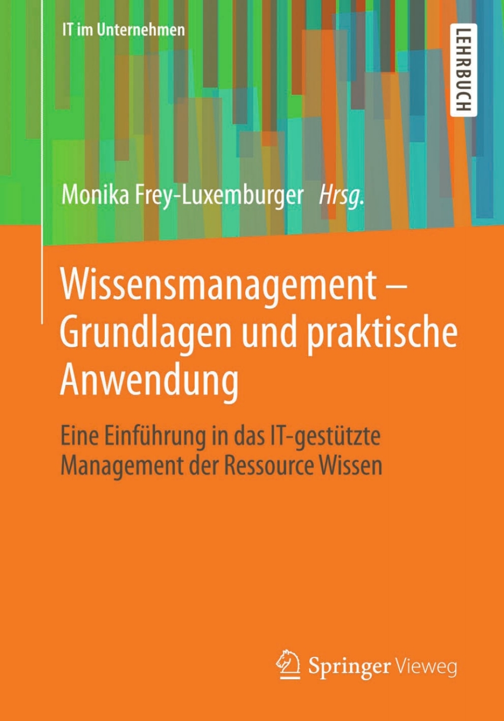Wissensmanagement - Grundlagen und praktische Anwendung Eine EinfÃ¼hrung in das IT-gestÃ¼tzte Management der Ressource Wissen  â€“ PDF/EPUB Version Downloadable