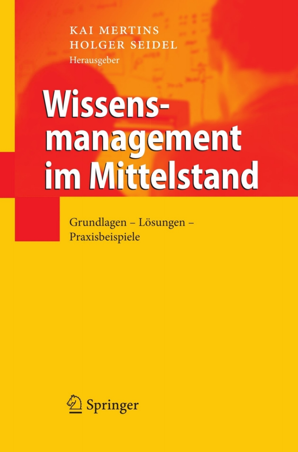 Wissensmanagement im Mittelstand Grundlagen - LÃ¶sungen - Praxisbeispiele 1st Edition â€“ PDF/EPUB Version Downloadable