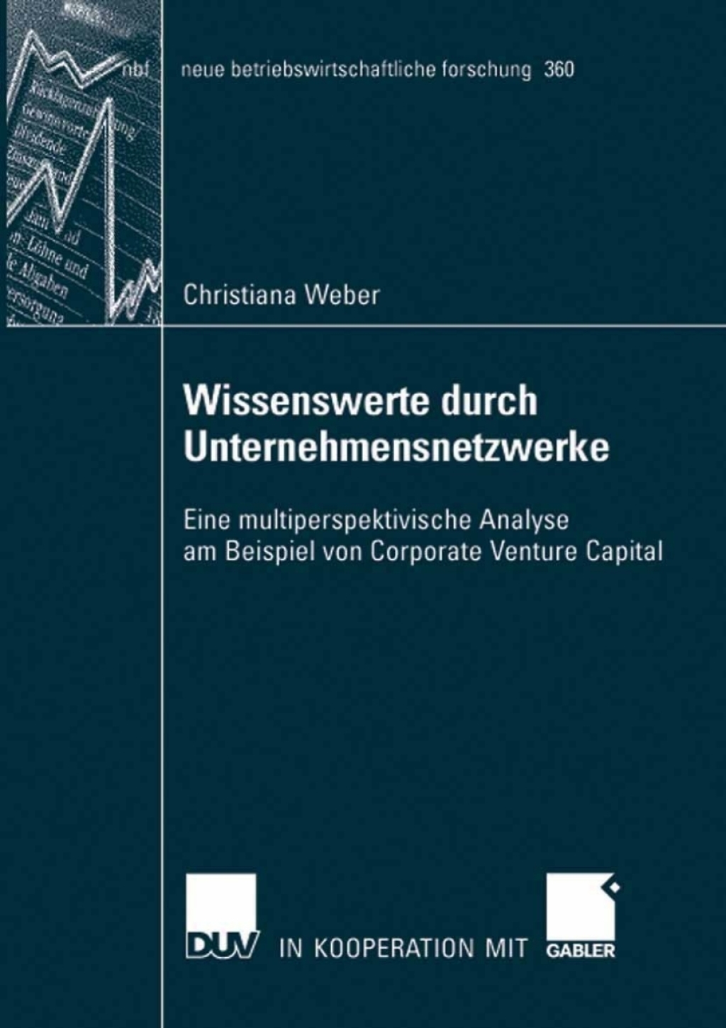 Wissenswerte durch Unternehmensnetzwerke Eine multiperspektivische Analyse am Beispiell von Corporate Venture Capital  â€“ PDF/EPUB Version Downloadable