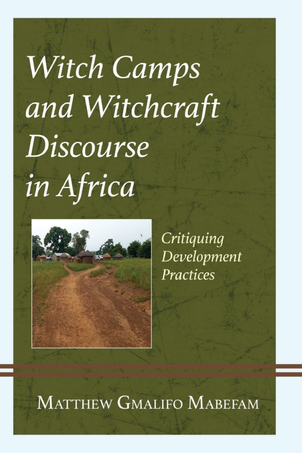 Witch Camps and Witchcraft Discourse in Africa Critiquing Development Practices 1st Edition – PDF/EPUB Version Downloadable Witch Camps and Witchcraft Discourse in Africa Critiquing Development Practices 1st Edition – PDF/EPUB Version Downloadable - Image 1