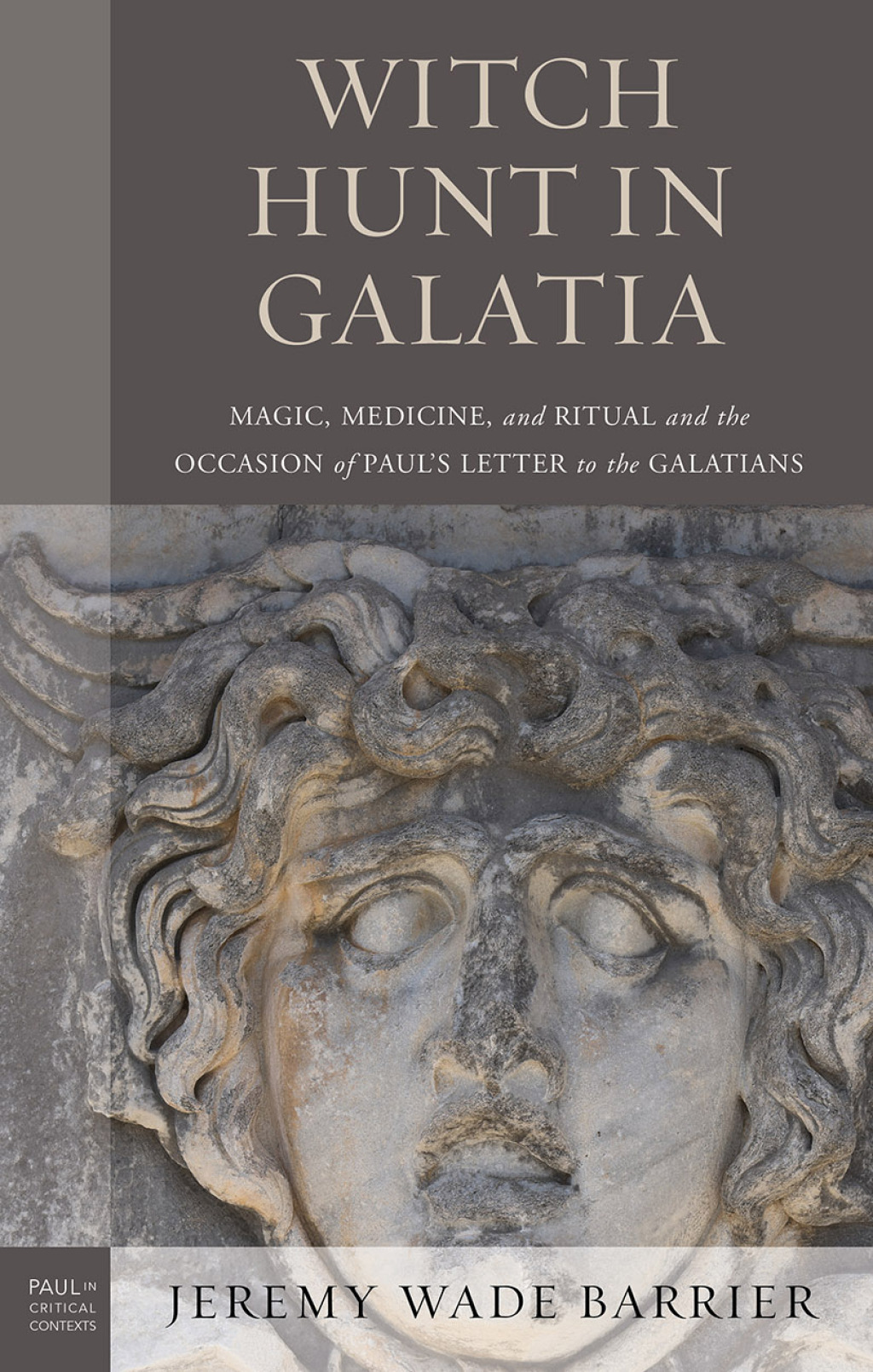 Witch Hunt in Galatia Magic, Medicine, and Ritual and the Occasion of Paul's Letter to the Galatians 1st Edition â€“ PDF/EPUB Version Downloadable