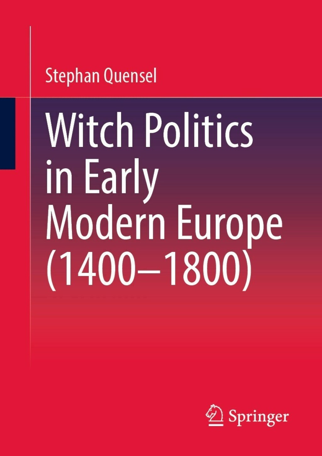 Witch Politics in Early Modern Europe (1400â€“1800)  â€“ PDF/EPUB Version Downloadable
