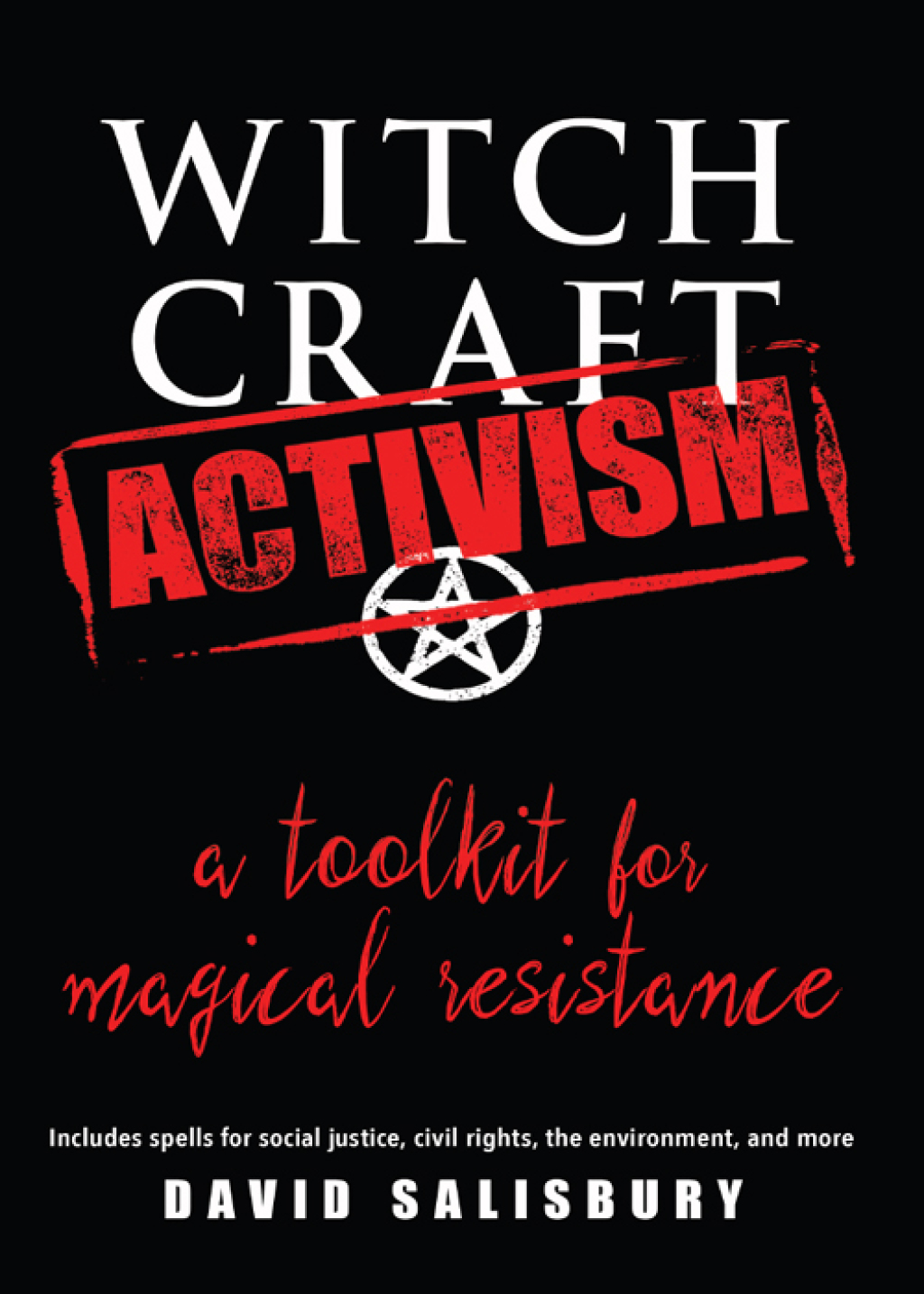 Witchcraft Activism A Toolkit for Magical Resistance (Includes Spells for Social Justice, Civil Rights, the Environment, and More) - (PDF/EPUB Version)