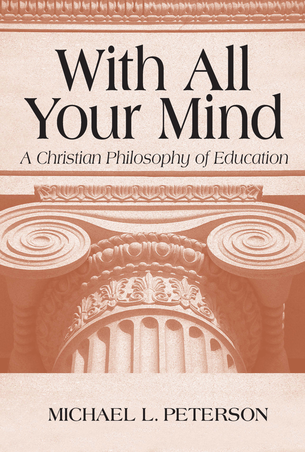 With All Your Mind A Christian Philosophy of Education - (PDF/EPUB Version)