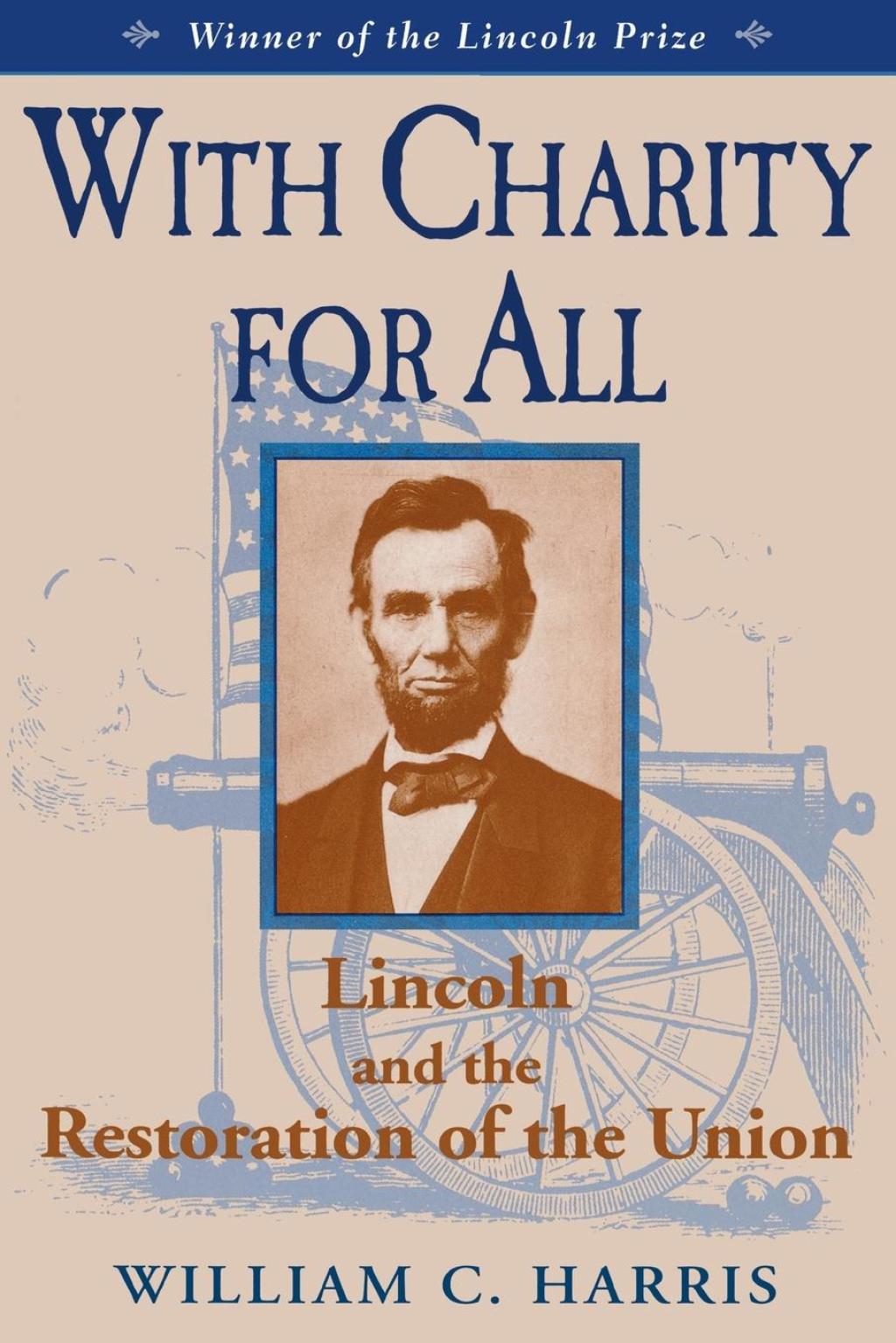 With Charity for All Lincoln and the Restoration of the Union  â€“ PDF/EPUB Version Downloadable