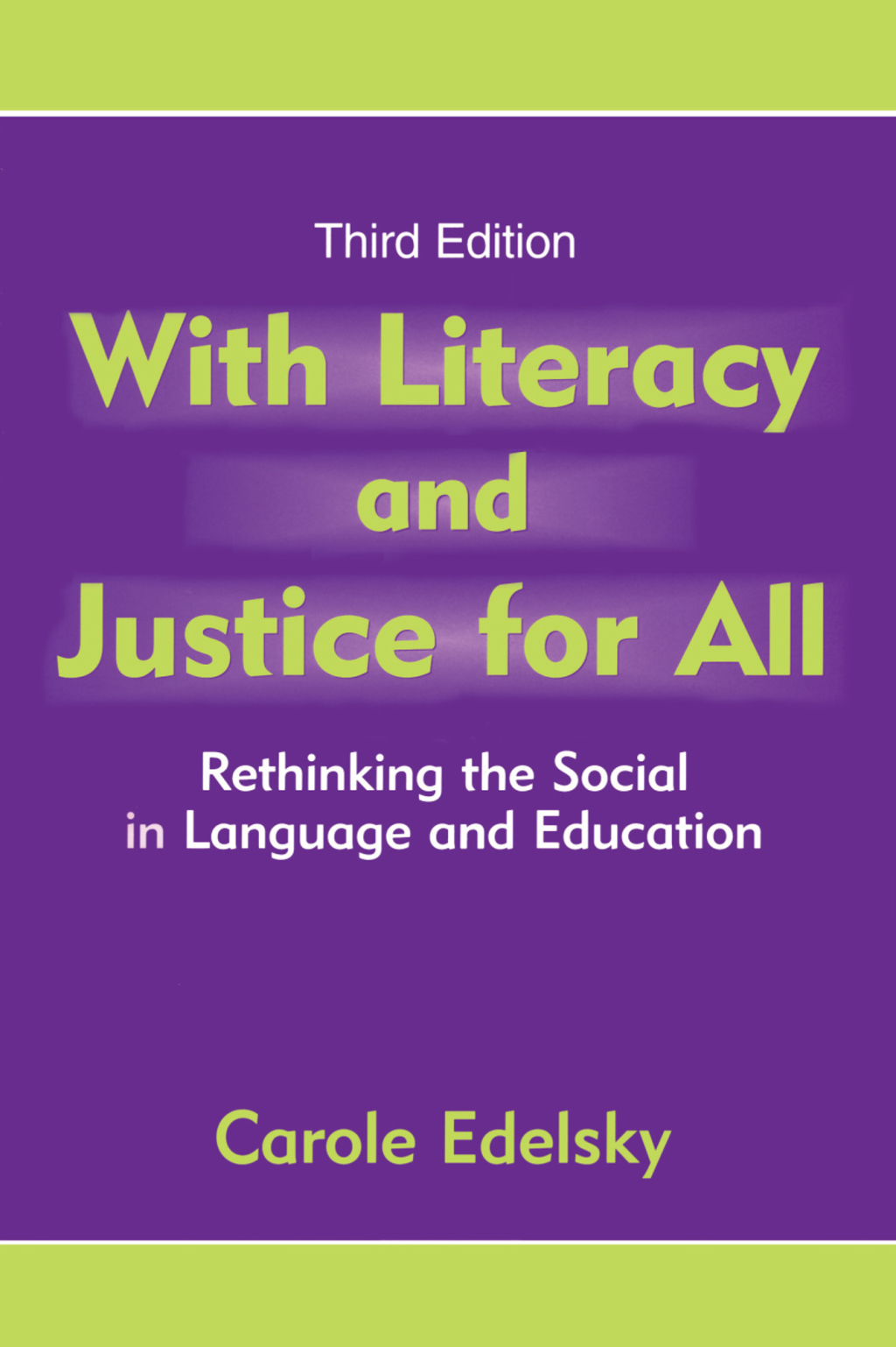 With Literacy and Justice for All Rethinking the Social in Language and Education 3rd Edition â€“ PDF/EPUB Version Downloadable