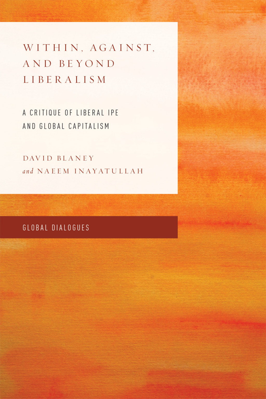 Within, Against, and Beyond Liberalism A Critique of Liberal IPE and Global Capitalism 1st Edition â€“ PDF/EPUB Version Downloadable