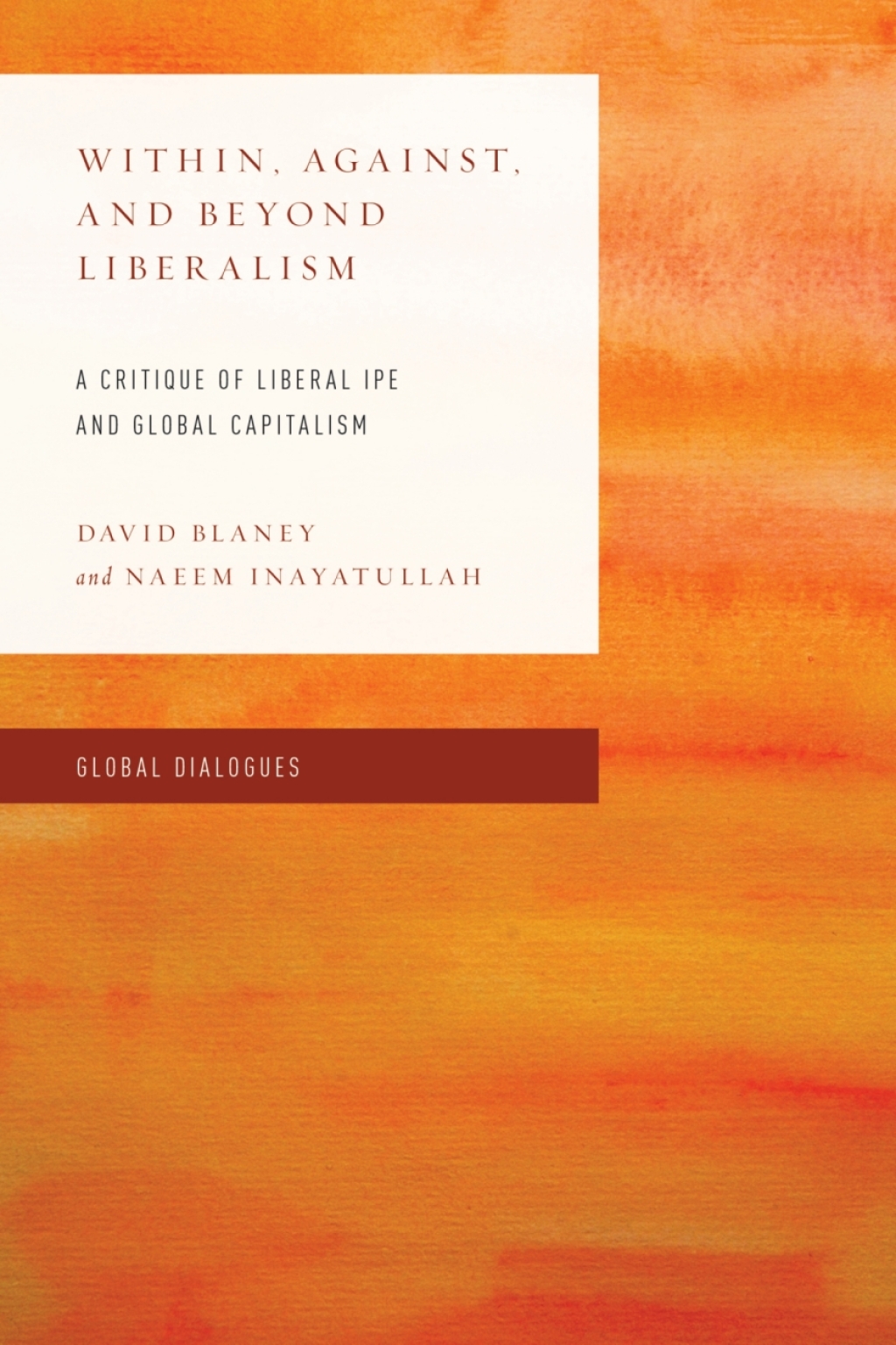 Within, Against, and Beyond Liberalism A Critique of Liberal IPE and Global Capitalism 1st Edition â€“ PDF/EPUB Version Downloadable