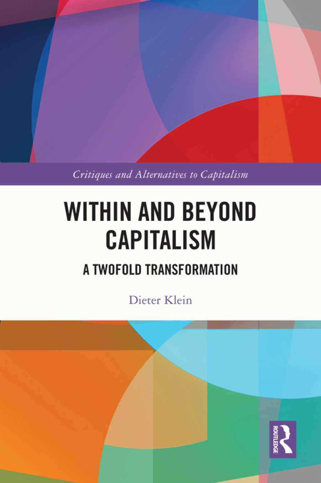 Within and Beyond Capitalism A Twofold Transformation 1st Edition â€“ PDF/EPUB Version Downloadable