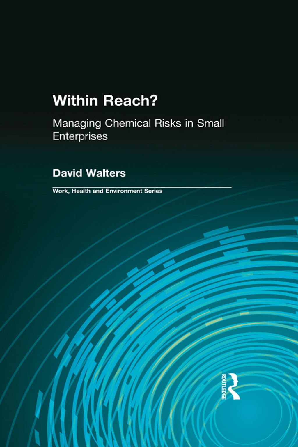 Within Reach? Managing Chemical Risks in Small Enterprises 1st Edition â€“ PDF/EPUB Version Downloadable