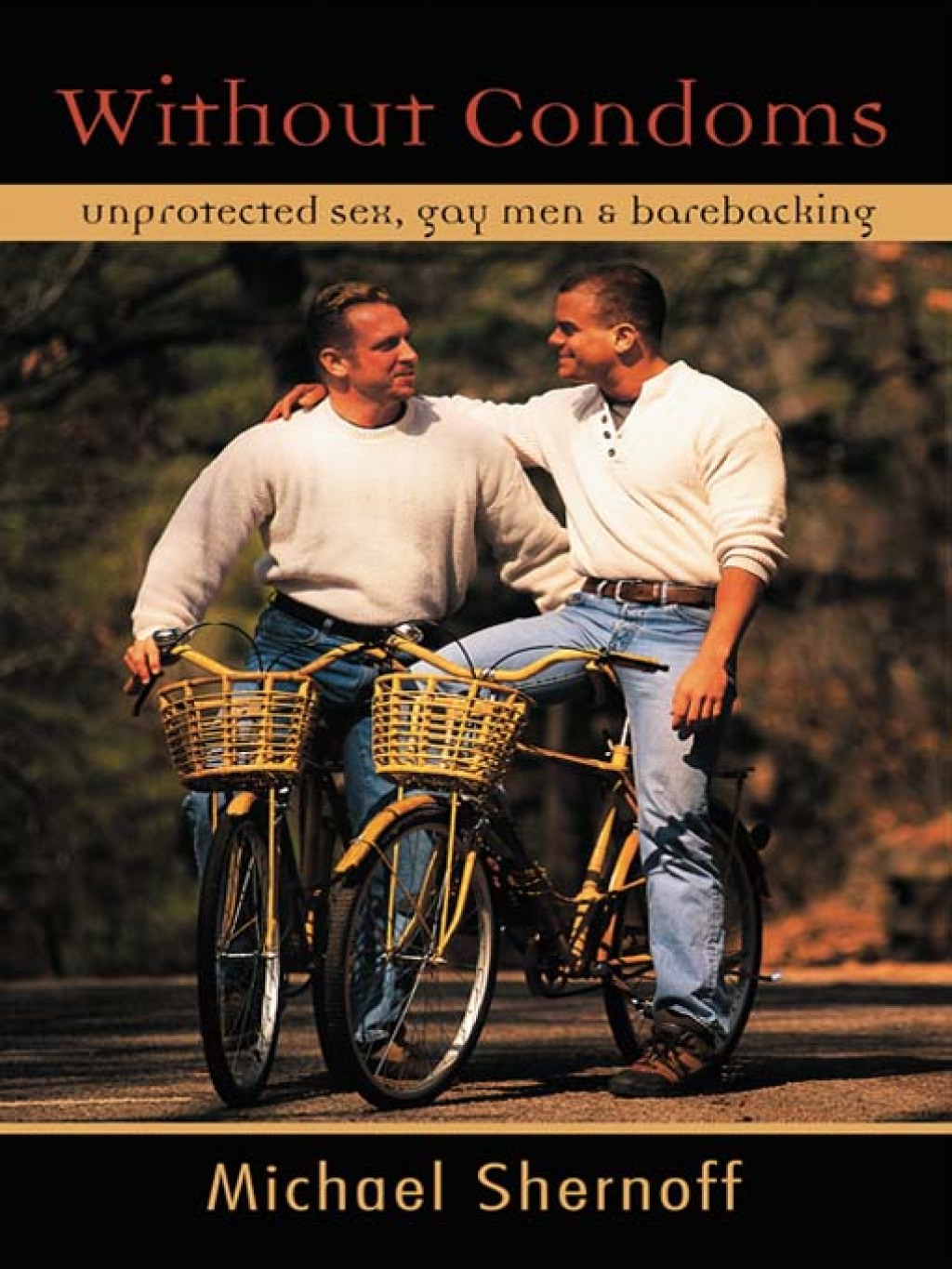 Without Condoms Unprotected Sex, Gay Men and Barebacking 1st Edition â€“ PDF/EPUB Version Downloadable