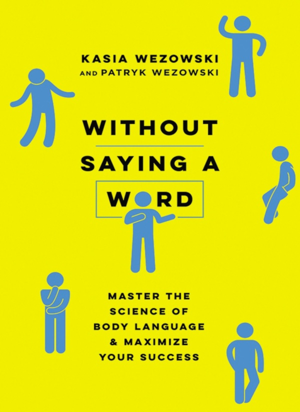 Without Saying a Word Master the Science of Body Language and Maximize Your Success 1st Edition - (PDF/EPUB Version)