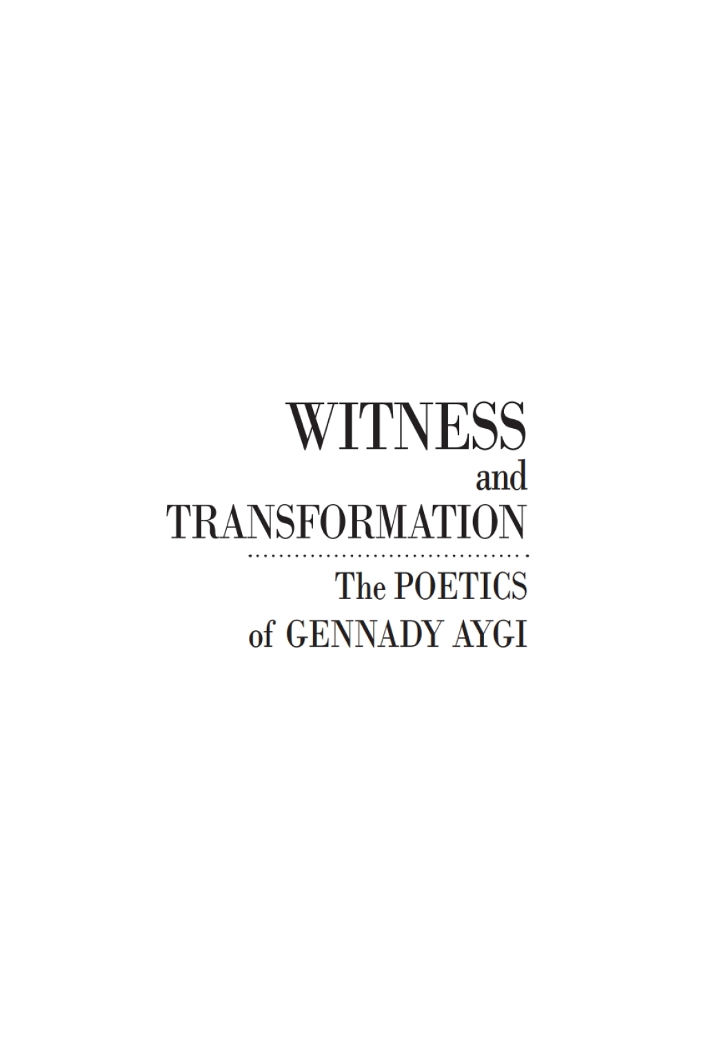 Witness and Transformation The Poetics of Gennady Aygi  â€“ PDF/EPUB Version Downloadable