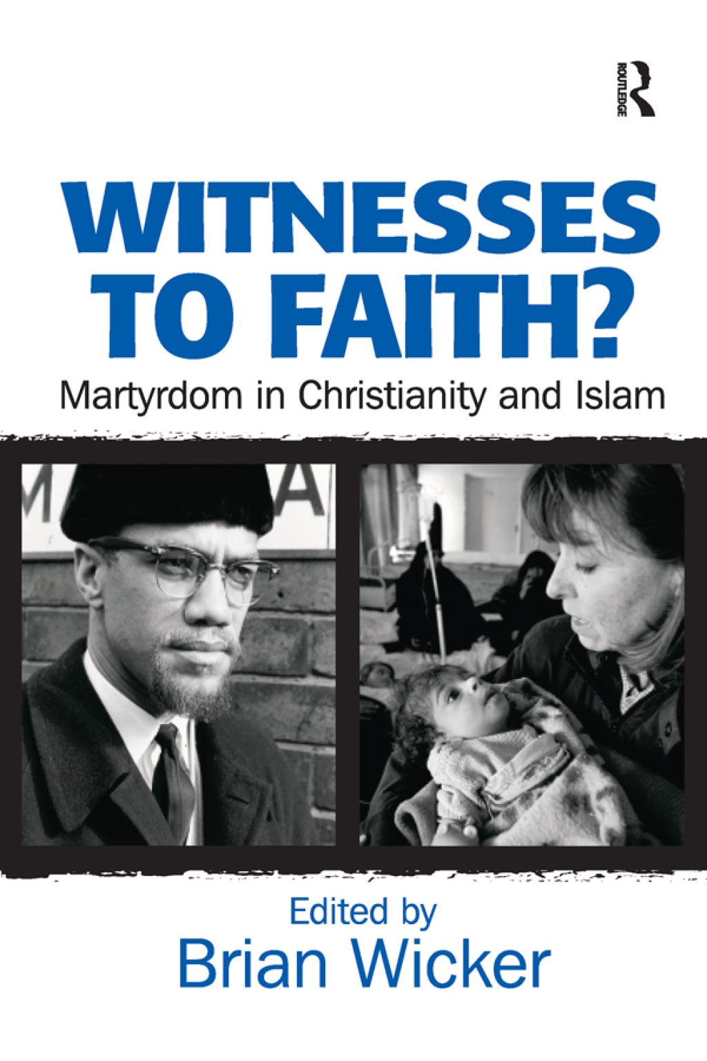 Witnesses to Faith? Martyrdom in Christianity and Islam 1st Edition â€“ PDF/EPUB Version Downloadable
