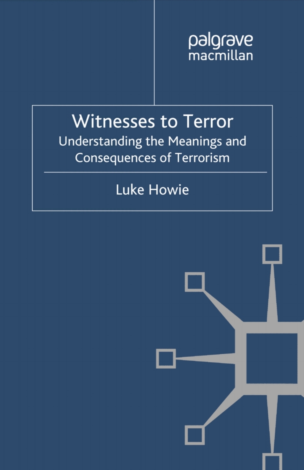Witnesses to Terror Understanding the Meanings and Consequences of Terrorism  â€“ PDF/EPUB Version Downloadable