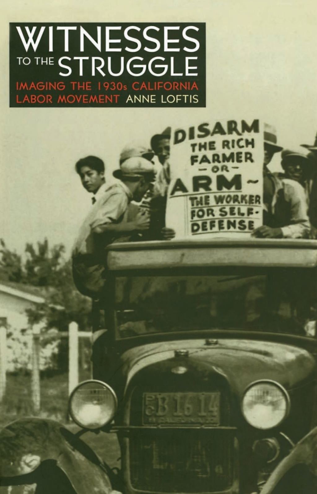 Witnesses to the Struggle Imaging the 1930s California Labor Movement - (PDF/EPUB Version)
