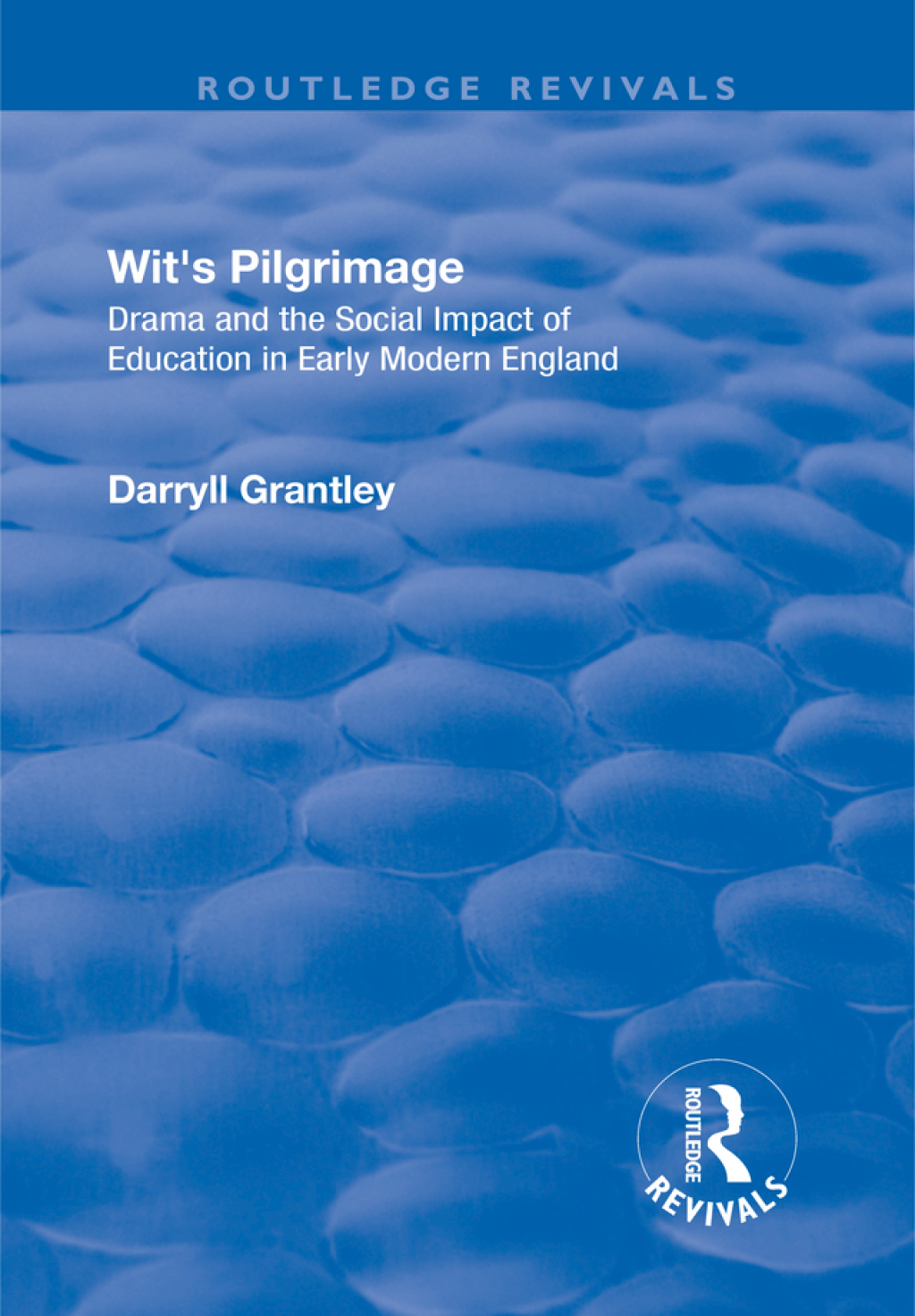 Wit's Pilgrimage Theatre and the Social Impact of Education in Early Modern England 1st Edition â€“ PDF/EPUB Version Downloadable