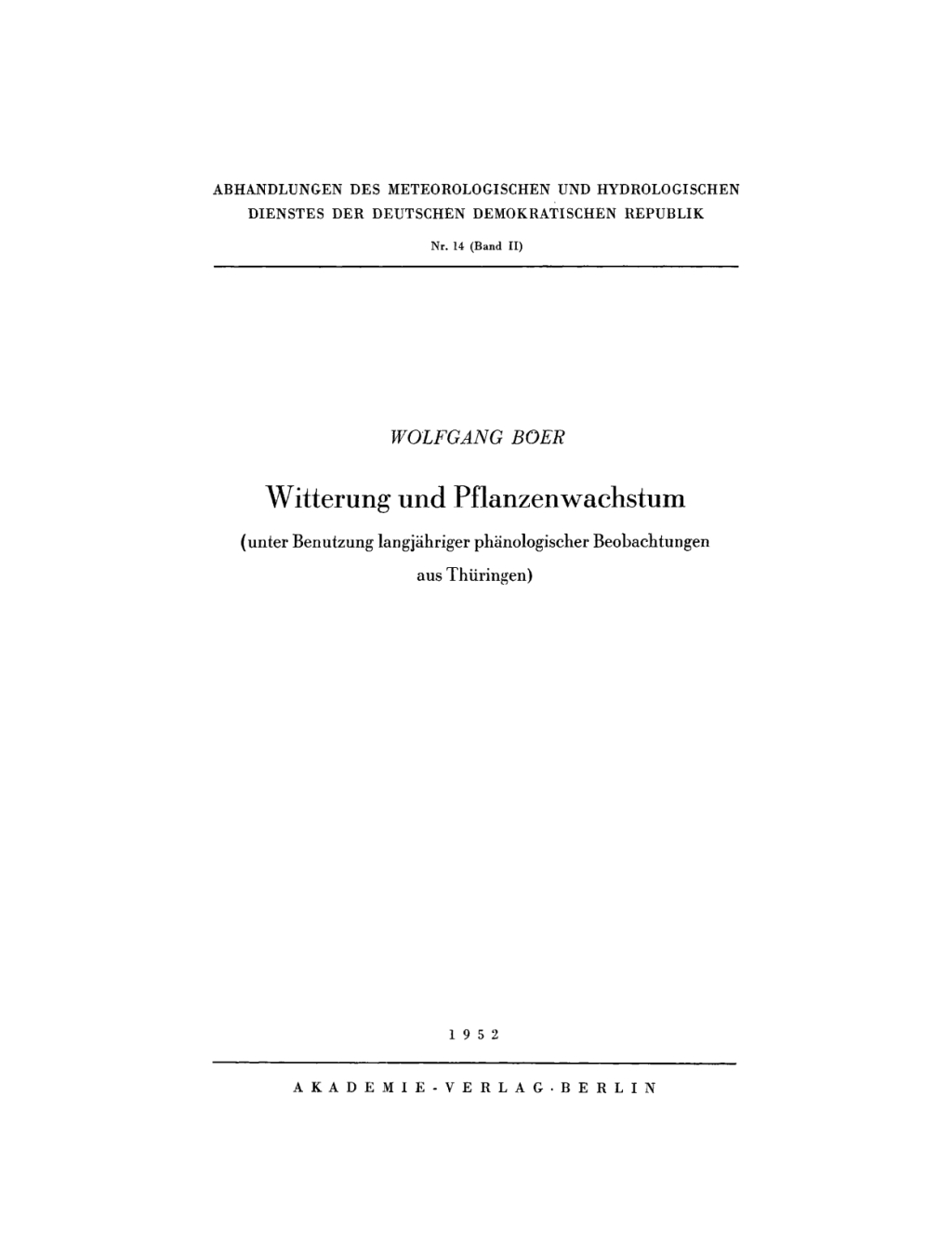 Witterung und Pflanzenwachstum (unter Benutzung langjÃ¤hriger phÃ¤nologischer Beobachtungen aus ThÃ¼ringen) 1st Edition â€“ PDF/EPUB Version Downloadable