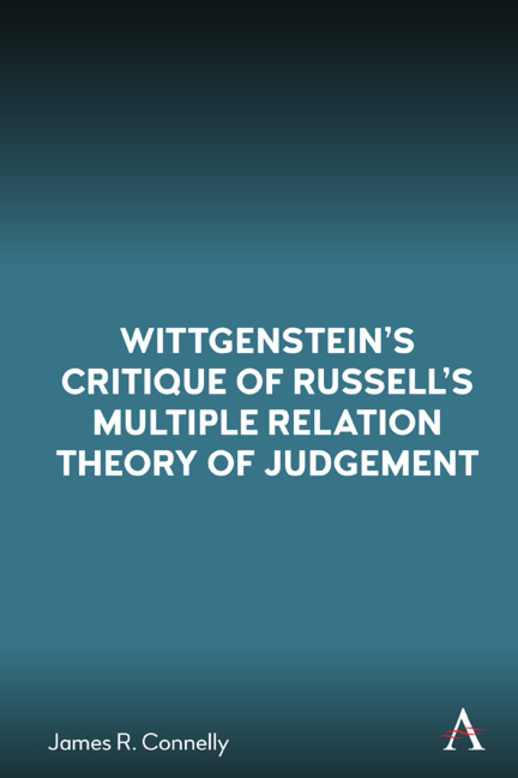 Wittgenstein’s Critique of Russell’s Multiple Relation Theory of Judgement 1st Edition – PDF/EPUB Version Downloadable Wittgenstein’s Critique of Russell’s Multiple Relation Theory of Judgement 1st Edition – PDF/EPUB Version Downloadable - Image 1