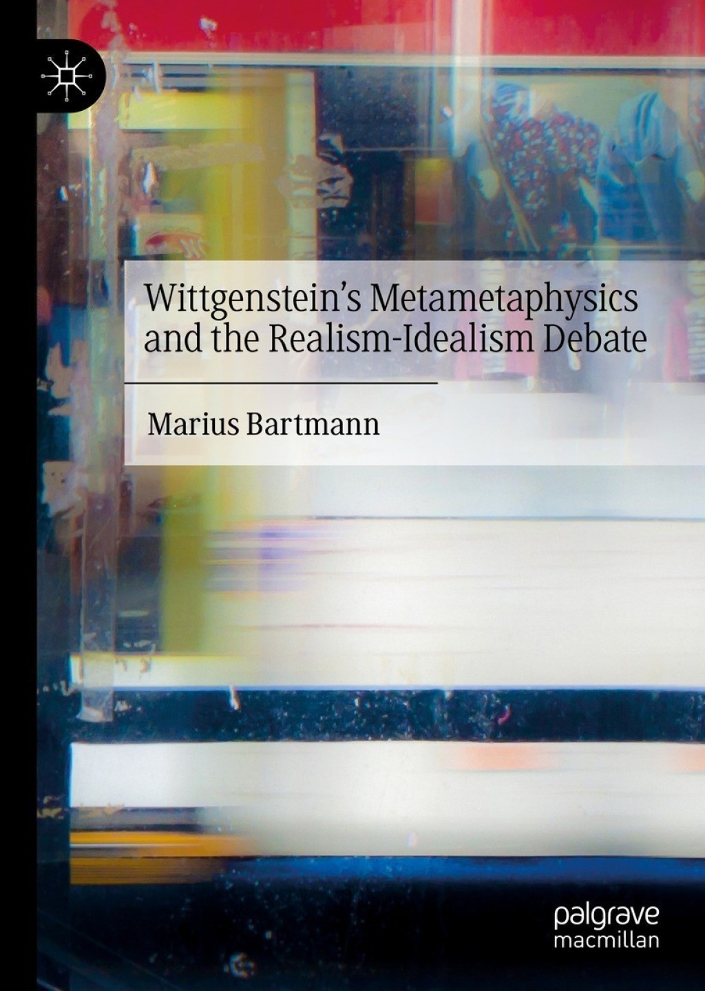 Wittgensteinâ€™s Metametaphysics and the Realism-Idealism Debate  â€“ PDF/EPUB Version Downloadable