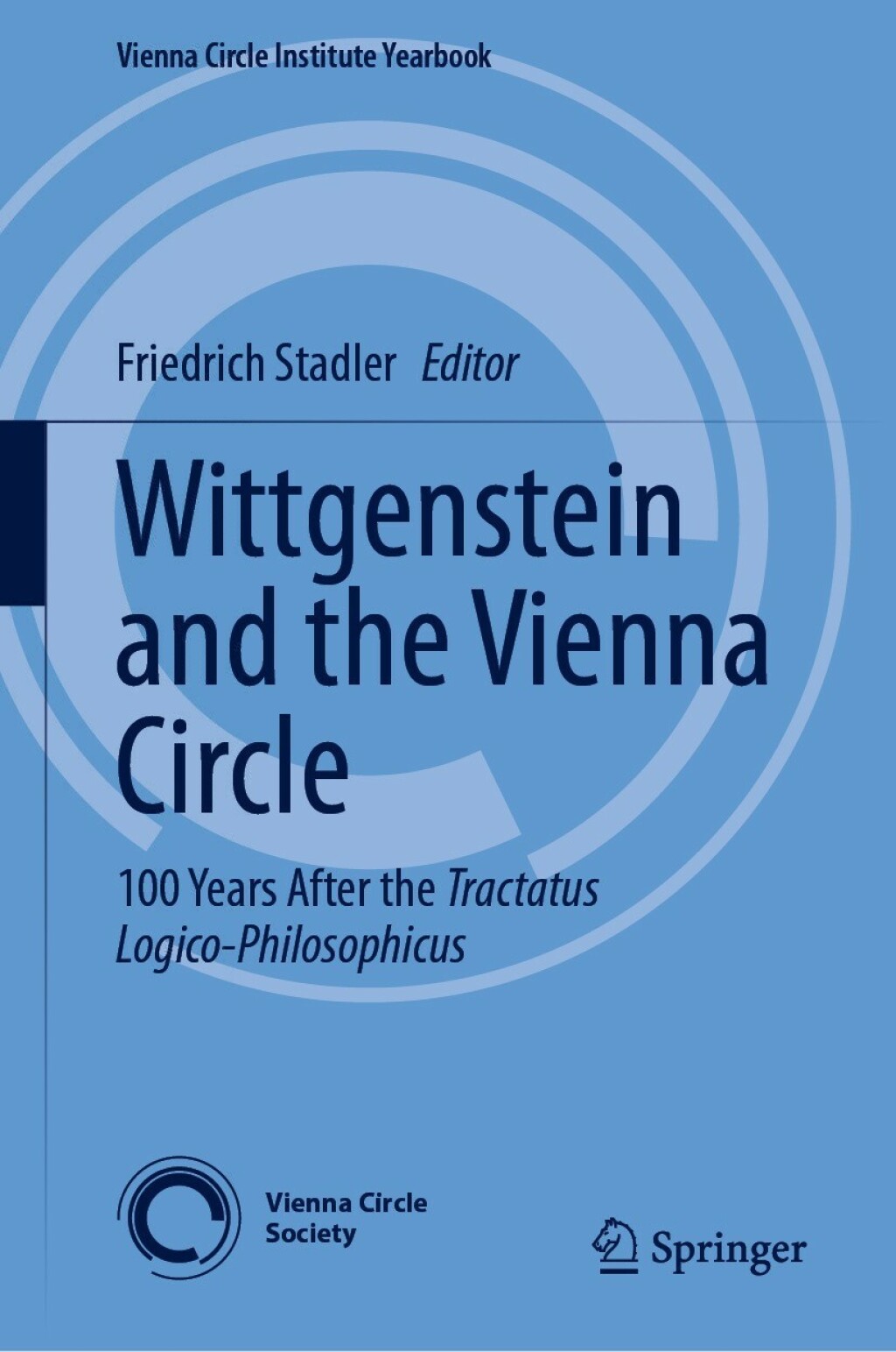 Wittgenstein and the Vienna Circle 100 Years After the Tractatus Logico-Philosophicus  â€“ PDF/EPUB Version Downloadable