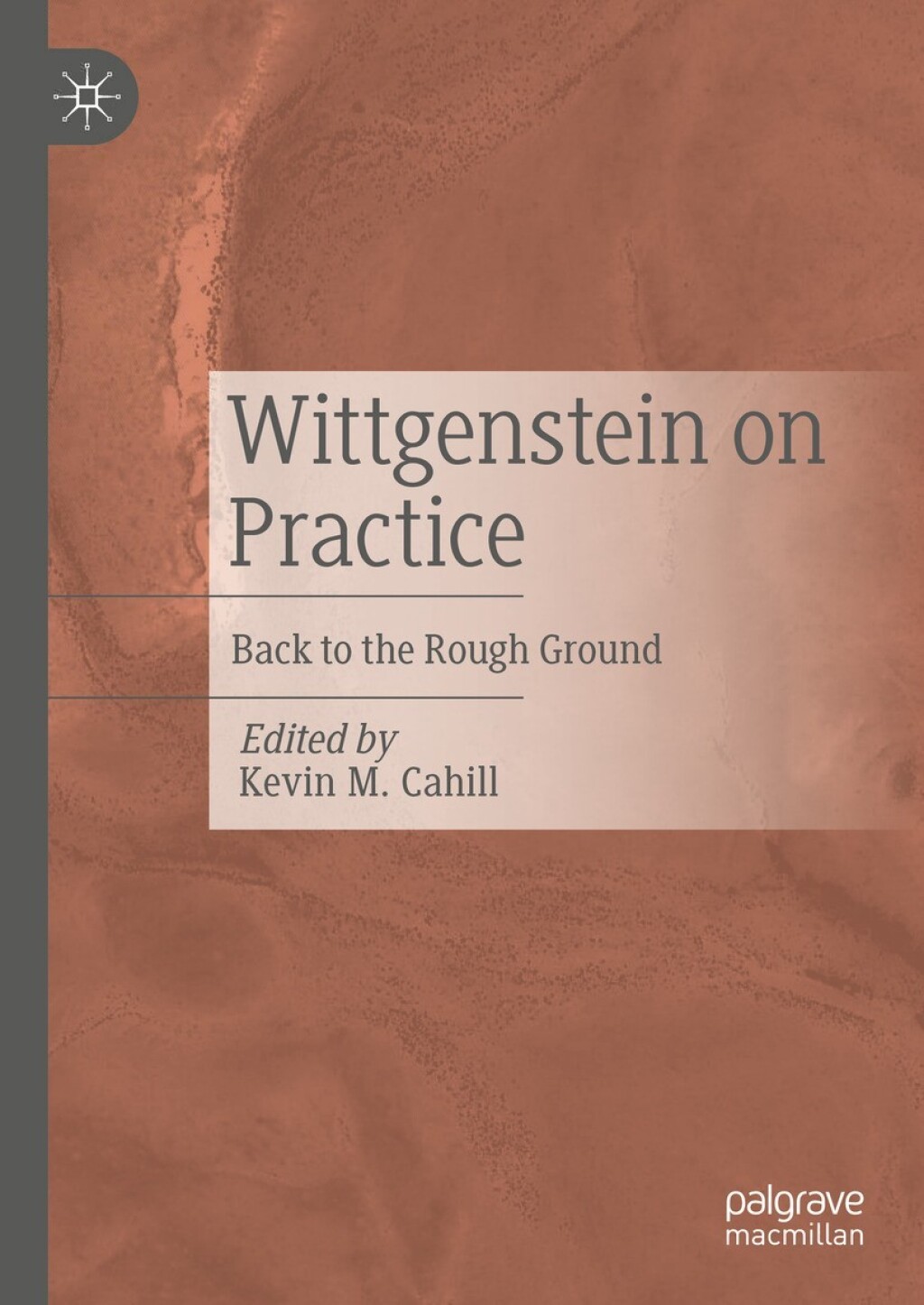 Wittgenstein on Practice Back to the Rough Ground  â€“ PDF/EPUB Version Downloadable