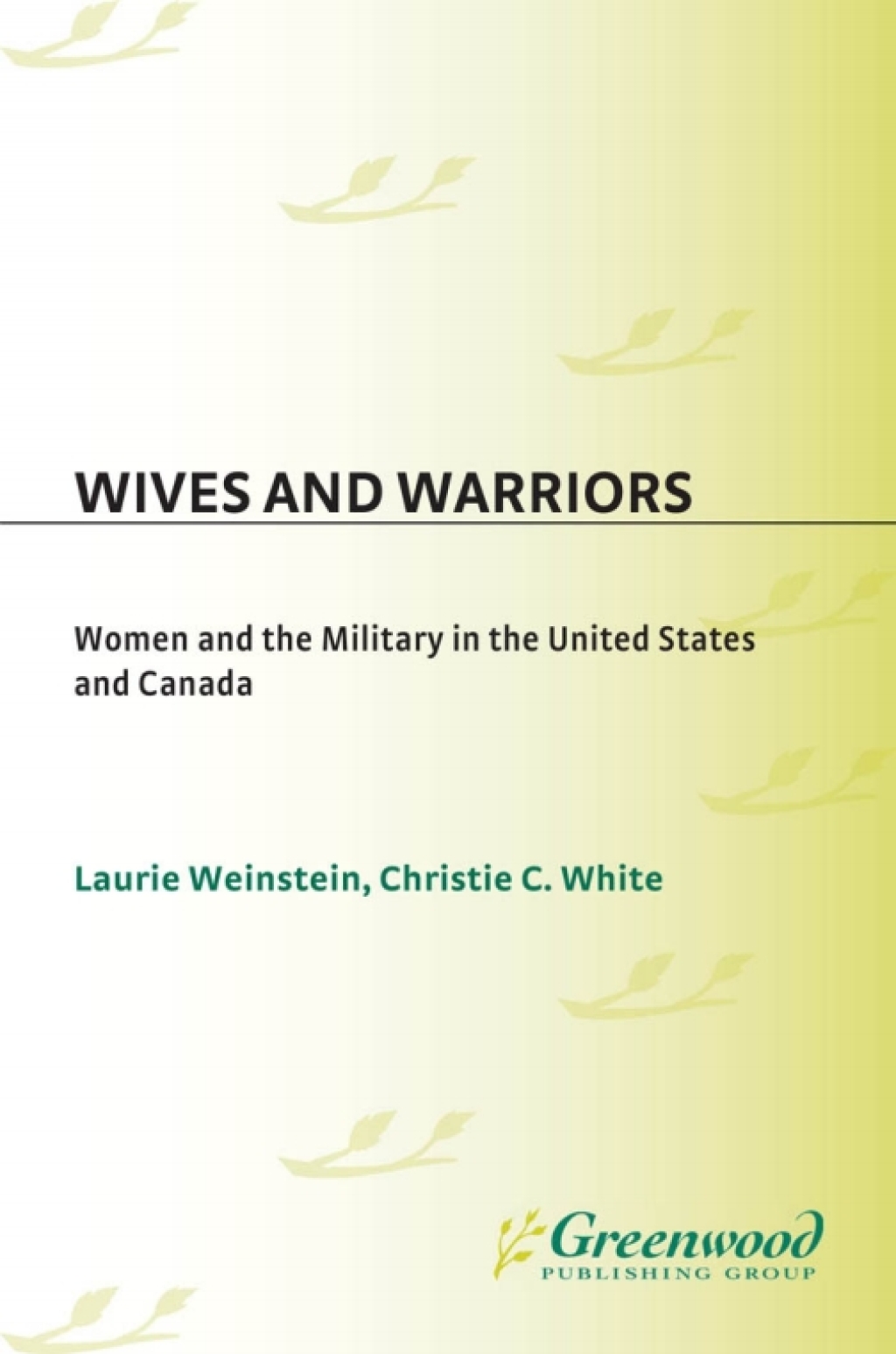 Wives and Warriors Women and the Military in the United States and Canada 1st Edition â€“ PDF/EPUB Version Downloadable