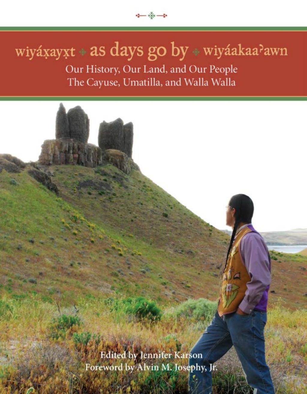 Wiyaxayxt / Wiyaakaa'awn / As Days Go By Our History, Our Land, Our People -- The Cayuse, Umatilla, and Walla Walla - (PDF/EPUB Version)