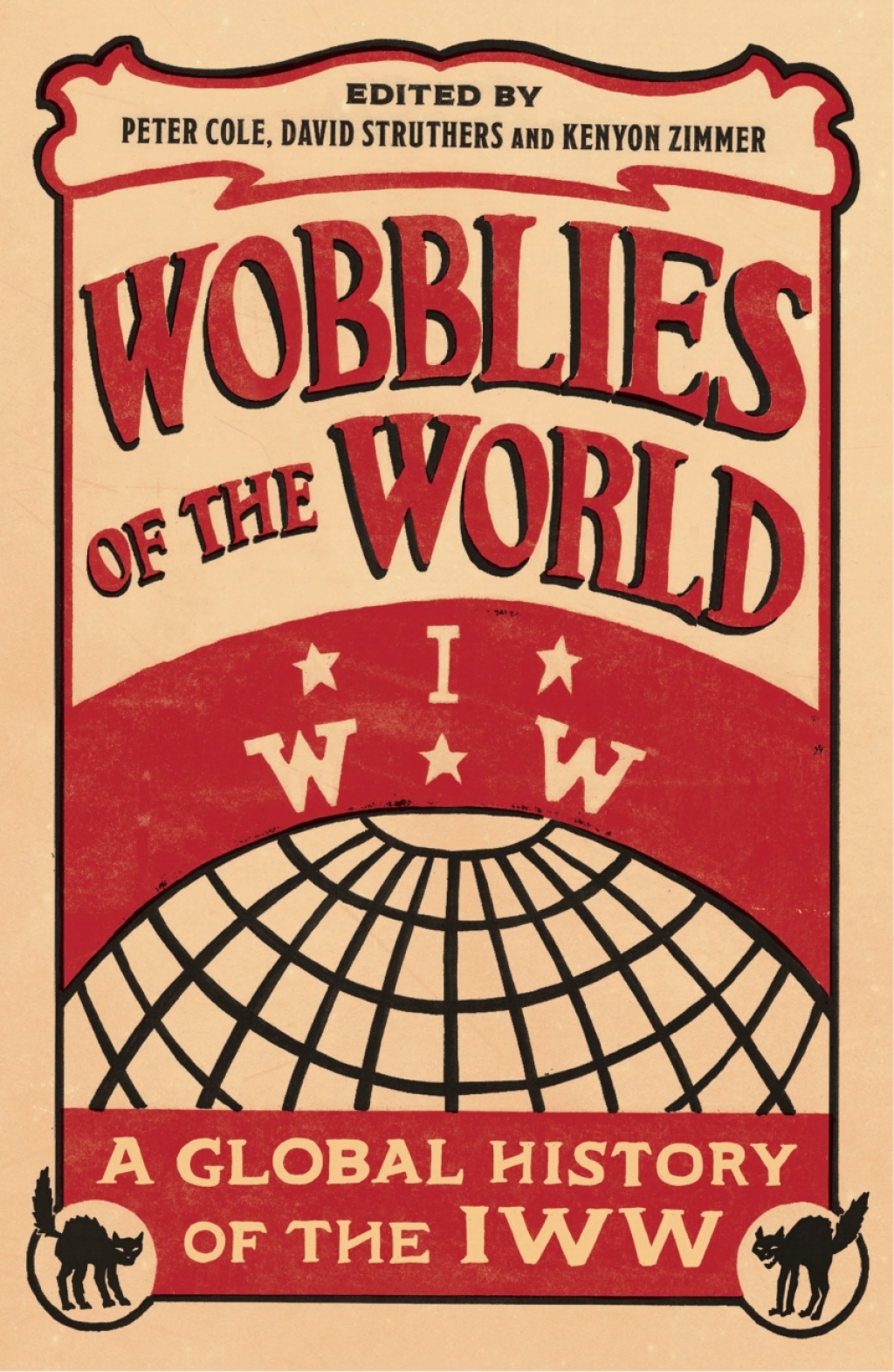 Wobblies of the World A Global History of the IWW 1st Edition â€“ PDF/EPUB Version Downloadable
