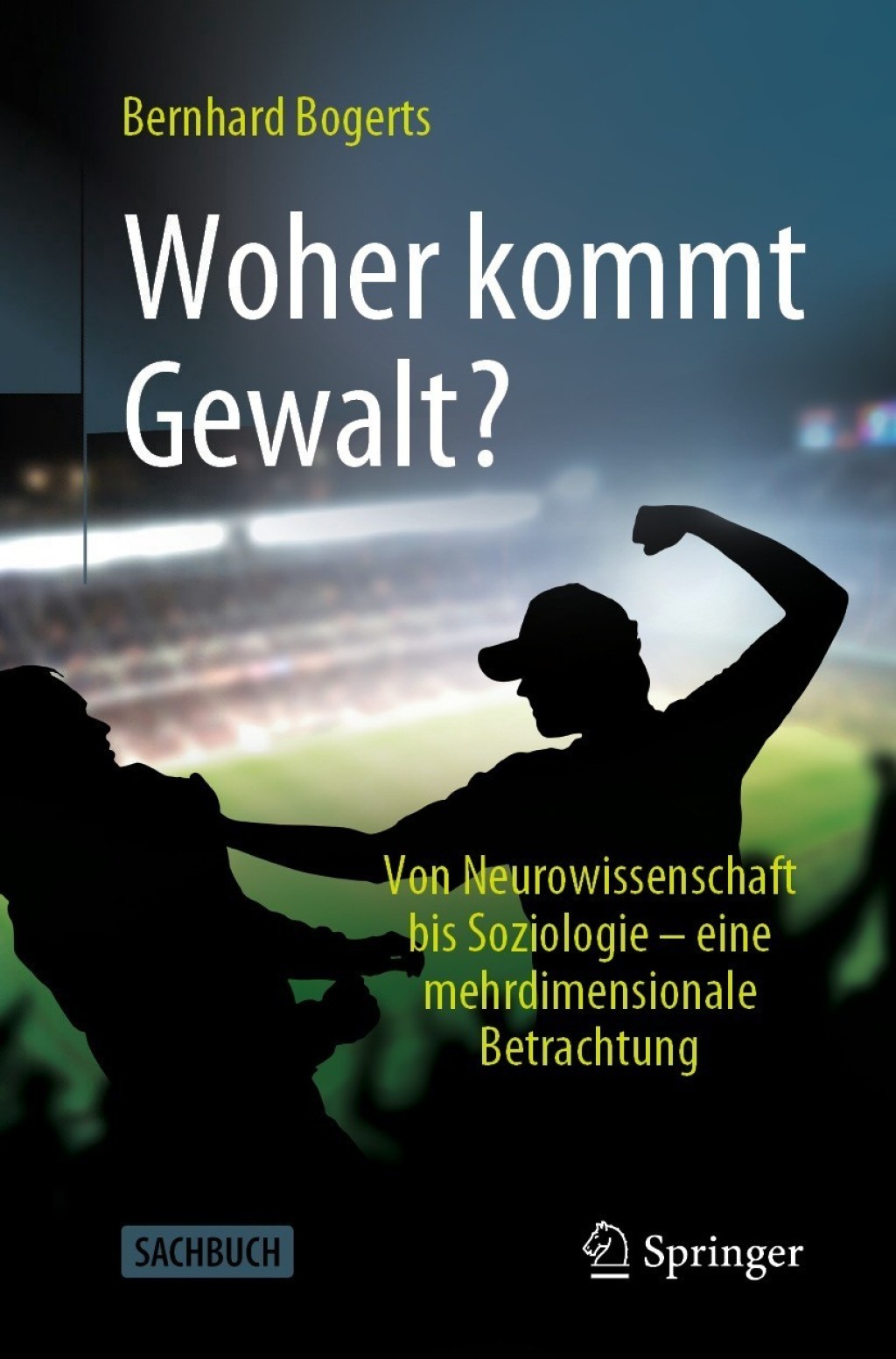 Woher kommt Gewalt? ErklÃ¤rungen aus Neurowissenschaften, Psychologie, Soziologie & Co - (PDF/EPUB Version)