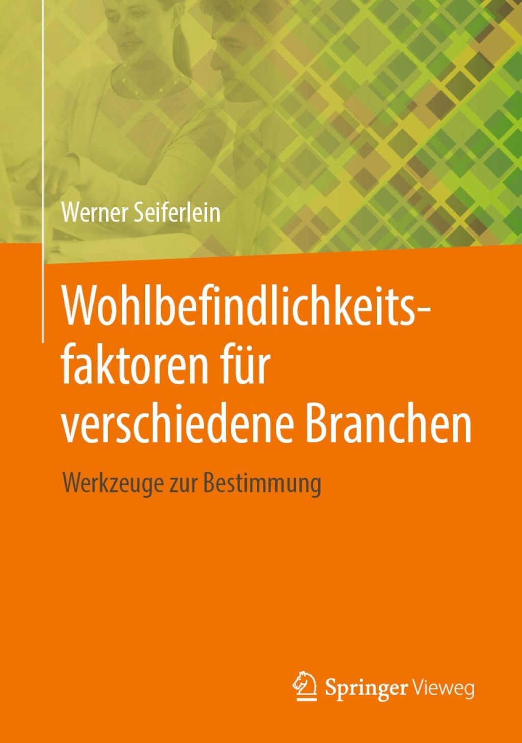 Wohlbefindlichkeitsfaktoren fÃ¼r verschiedene Branchen Werkzeuge zur Bestimmung  â€“ PDF/EPUB Version Downloadable
