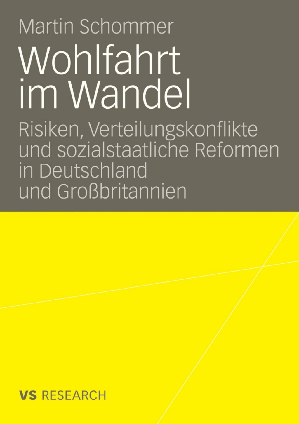 Wohlfahrt im Wandel Risiken, Verteilungskonflikte und sozialstaatliche Reformen in Deutschland und GroÃŸbritannien  â€“ PDF/EPUB Version Downloadable