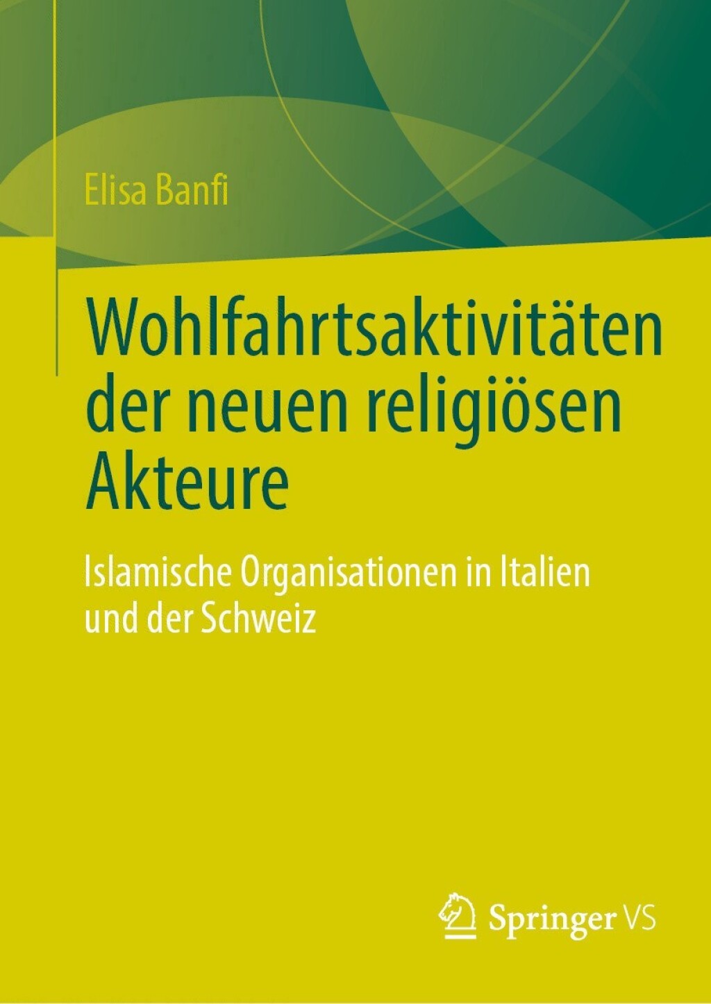 WohlfahrtsaktivitÃ¤ten der neuen religiÃ¶sen Akteure Islamische Organisationen in Italien und der Schweiz  â€“ PDF/EPUB Version Downloadable
