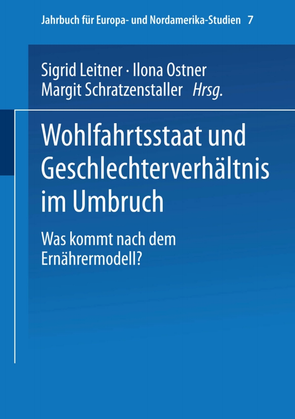 Wohlfahrtsstaat und GeschlechterverhÃ¤ltnis im Umbruch Was kommt nach dem ErnÃ¤hrermodell? 1st Edition â€“ PDF/EPUB Version Downloadable