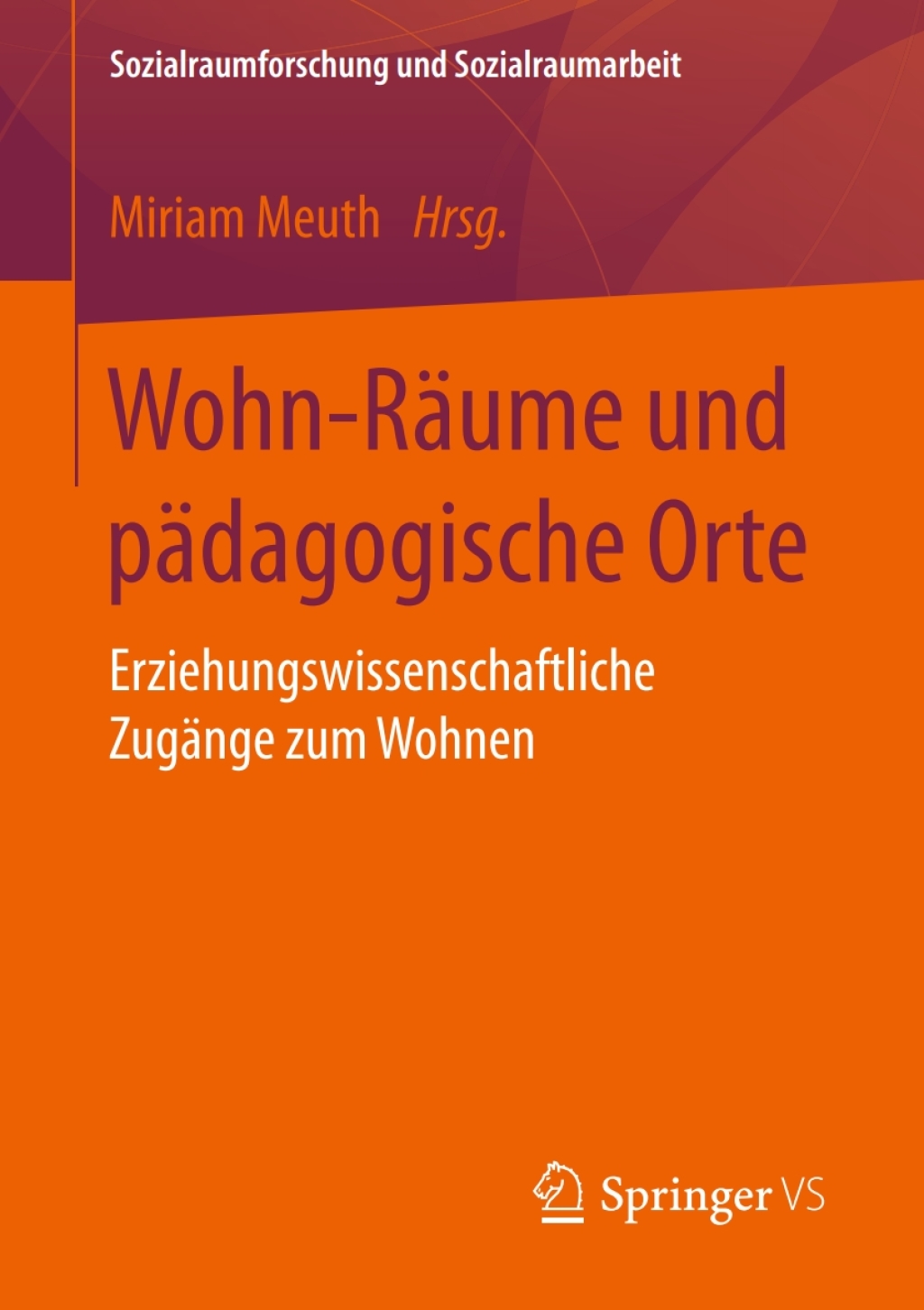 Wohn-RÃ¤ume und pÃ¤dagogische Orte Erziehungswissenschaftliche ZugÃ¤nge zum Wohnen  â€“ PDF/EPUB Version Downloadable