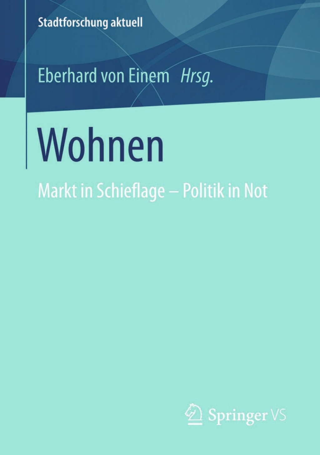 Wohnen Markt in Schieflage - Politik in Not  â€“ PDF/EPUB Version Downloadable