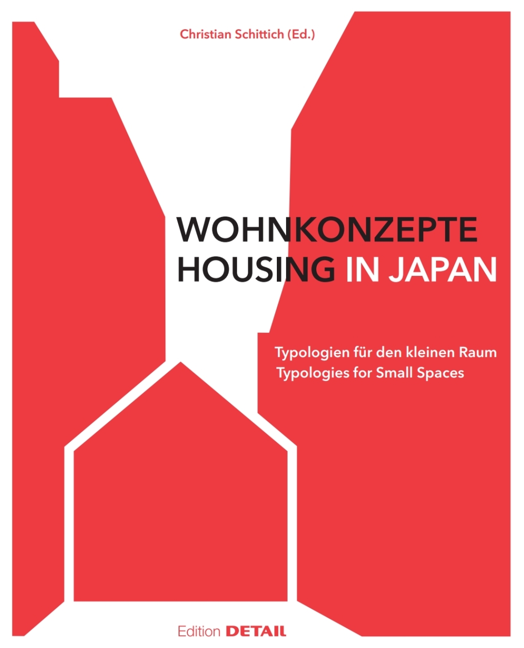 Wohnkonzepte in Japan / Housing in Japan Typologien fÃ¼r den kleinen Raum / Typologies for small spaces 1st Edition â€“ PDF/EPUB Version Downloadable