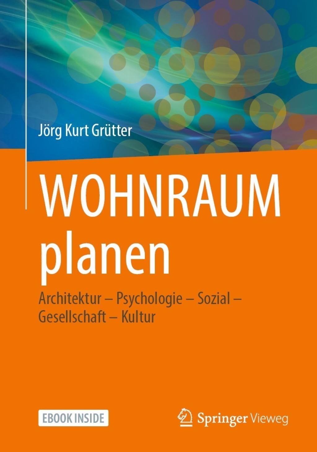 WOHNRAUM planen Architektur â€“ Psychologie â€“ Sozial â€“ Gesellschaft â€“ Kultur  â€“ PDF/EPUB Version Downloadable