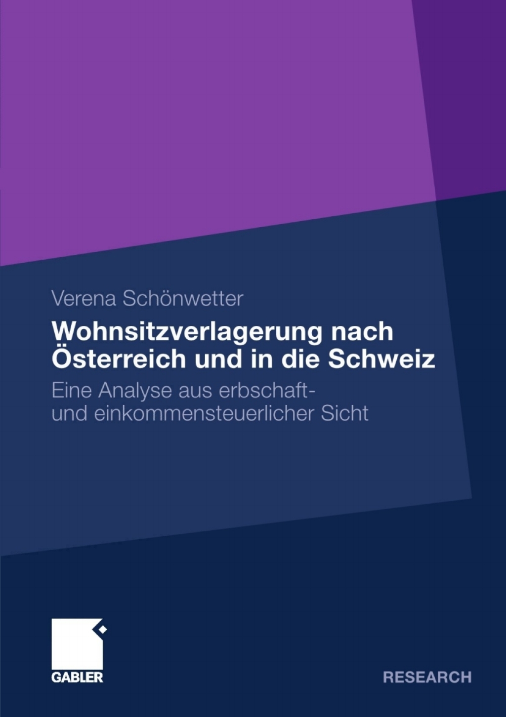 Wohnsitzverlagerung nach Ã–sterreich und in die Schweiz Eine Analyse aus erbschaft- und einkommensteuerlicher Sicht  â€“ PDF/EPUB Version Downloadable