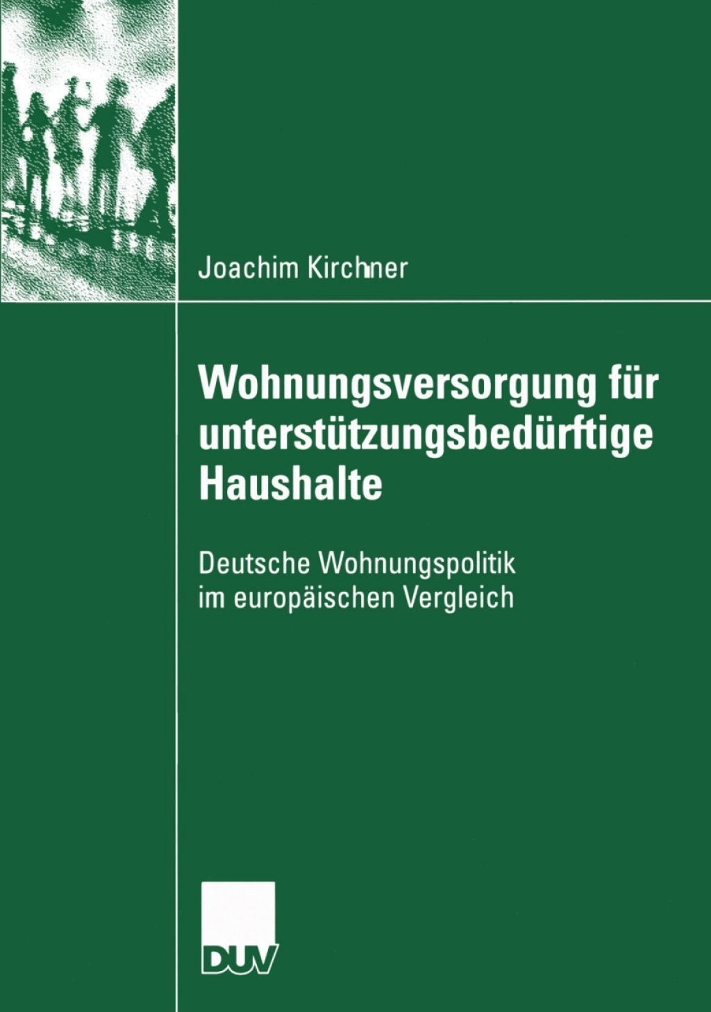 Wohungsversorgung fÃ¼r unterstÃ¼tzungsbedÃ¼rftige Haushalte Deutsche Wohnungspolitik im europÃ¤ischen Vergleich  â€“ PDF/EPUB Version Downloadable