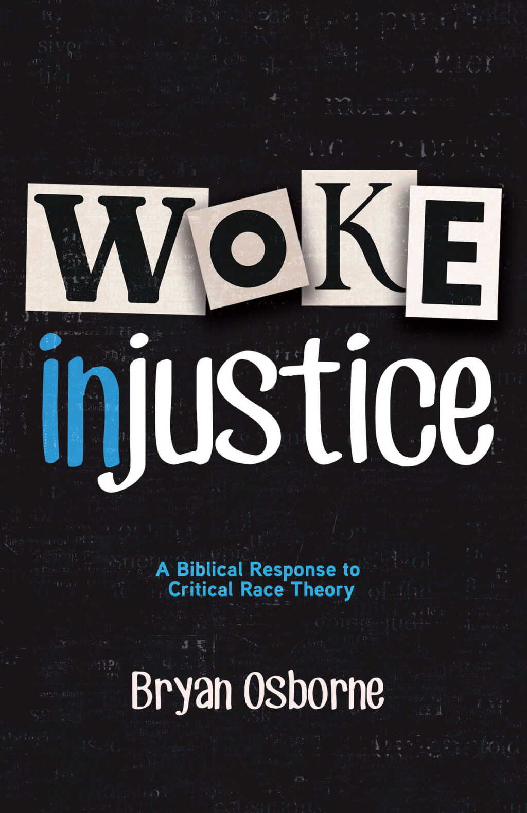 Woke Injustice A Biblical Response to Critical Race Theory - (PDF/EPUB Version)