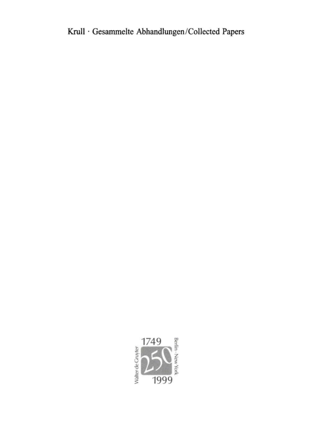Wolfgang Krull: Gesammelte Abhandlungen / Collected Papers. Volume 1+2 1st Edition â€“ PDF/EPUB Version Downloadable